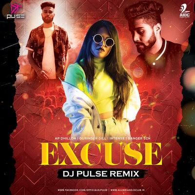 Excuses Remix Dj Mp3 Song - Dj Pulse